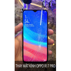 Thay Mặt Kính Oppo R17 Pro Lấy Nhanh